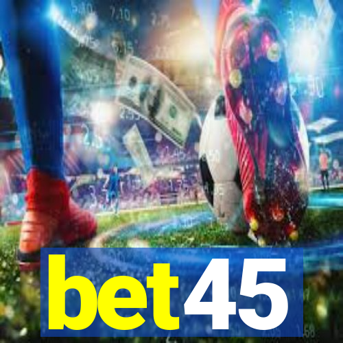 bet45