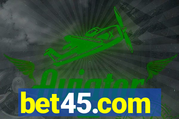 bet45.com