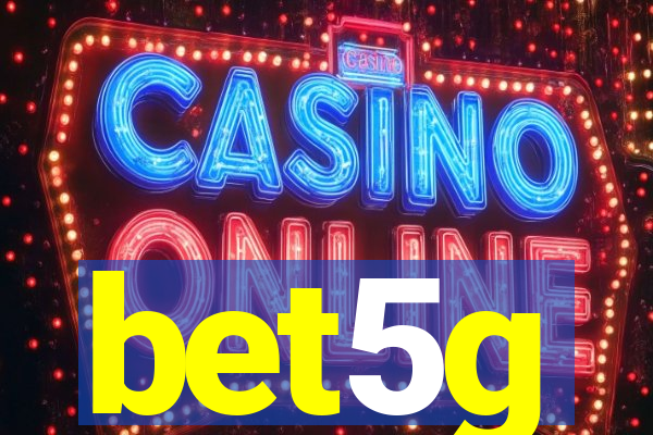 bet5g