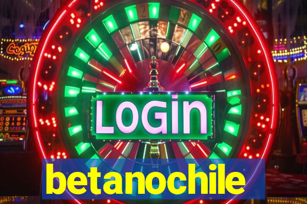 betanochile