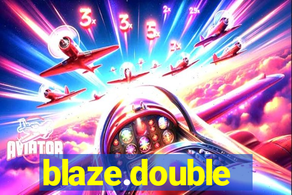 blaze.double