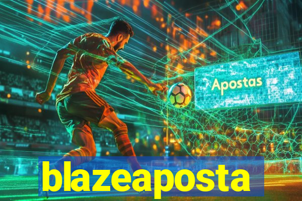 blazeaposta