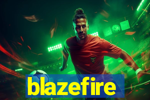 blazefire