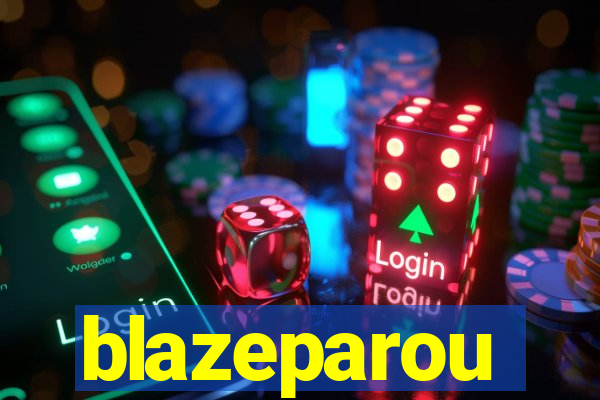 blazeparou