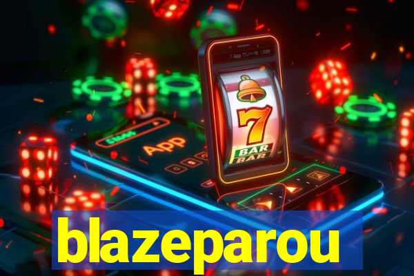 blazeparou