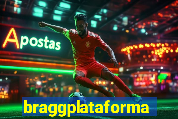 braggplataforma