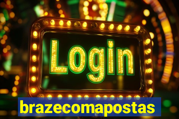 brazecomapostas