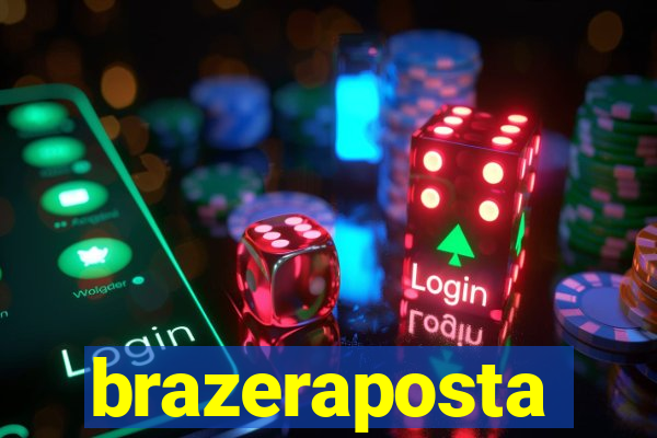 brazeraposta