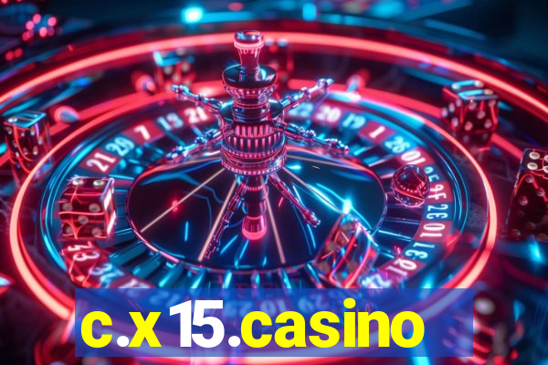 c.x15.casino