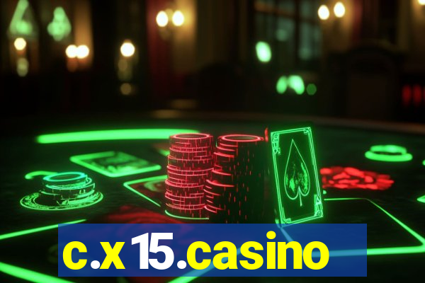 c.x15.casino