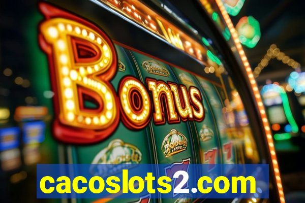 cacoslots2.com