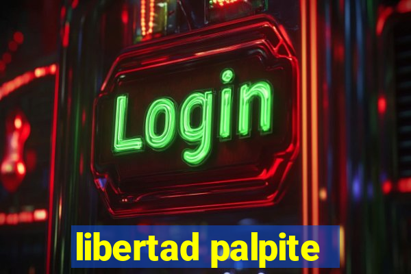 libertad palpite