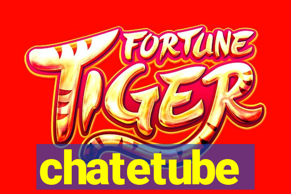 chatetube