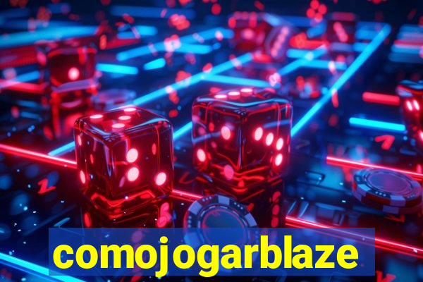 comojogarblaze