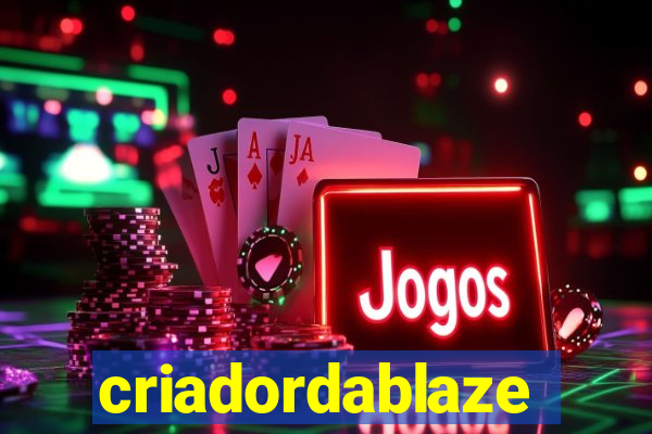 criadordablaze