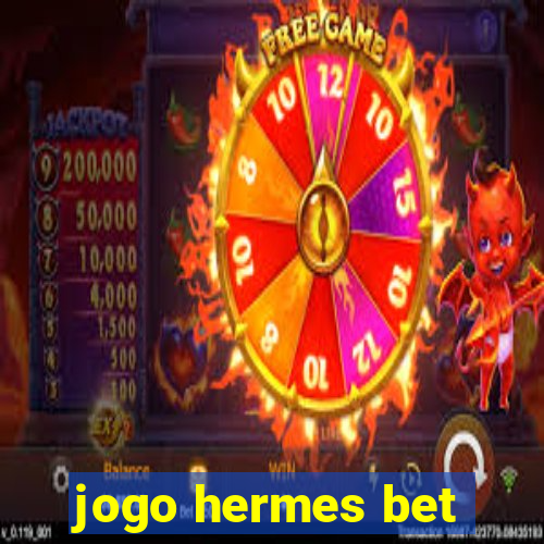 jogo hermes bet