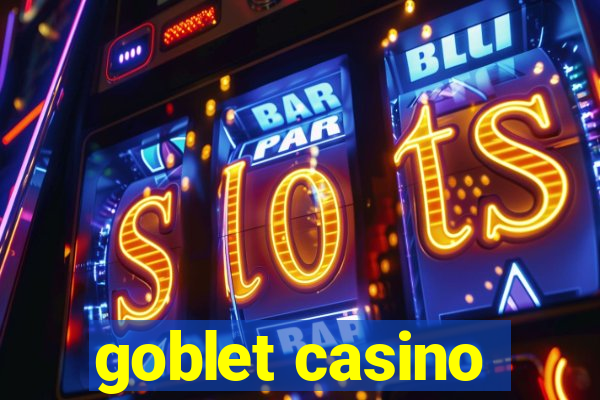 goblet casino