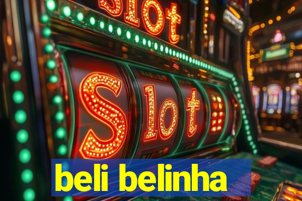 beli belinha