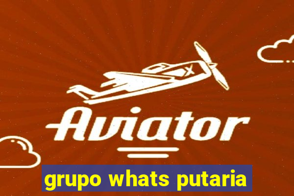 grupo whats putaria