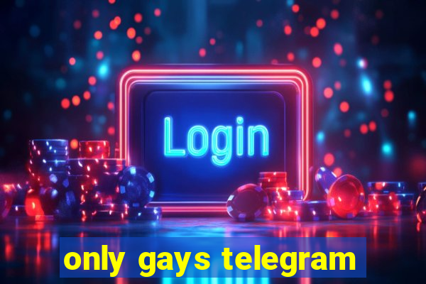 only gays telegram