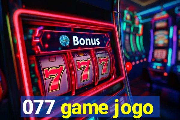 077 game jogo