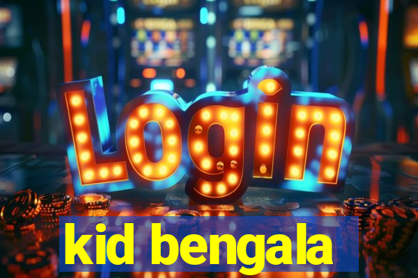 kid bengala