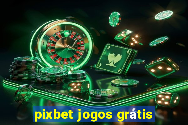 pixbet jogos grátis