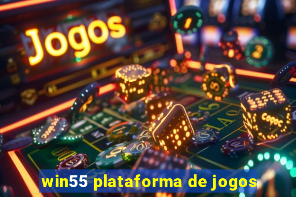 win55 plataforma de jogos