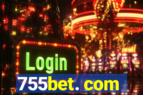 755bet. com