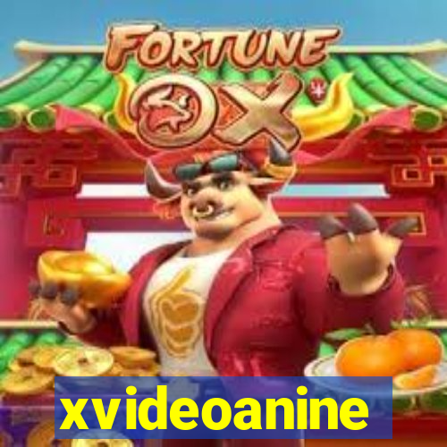 xvideoanine