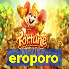 eroporo