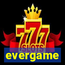 evergame