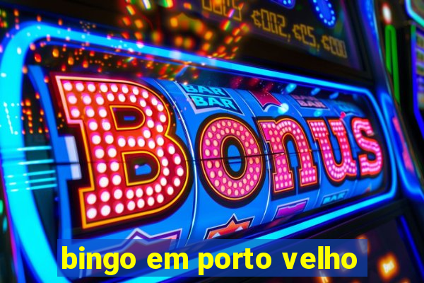 bingo em porto velho