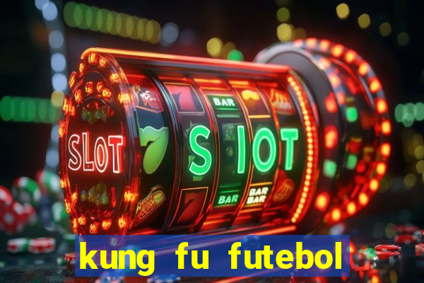 kung fu futebol clube filme completo dublado download via mega