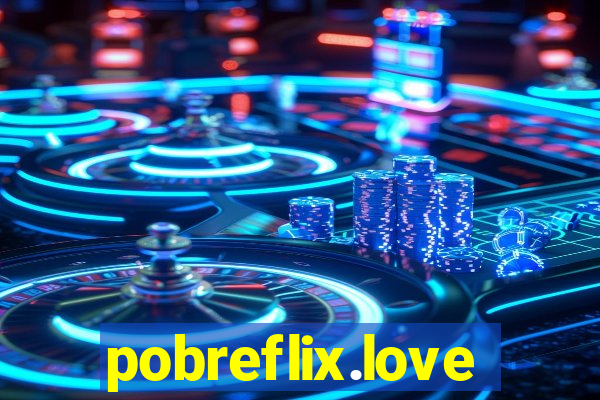 pobreflix.love