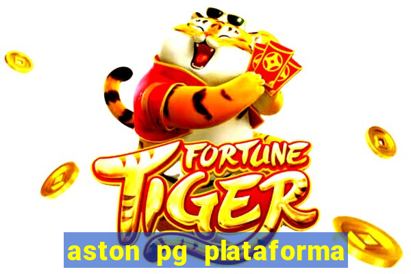 aston pg plataforma de jogos