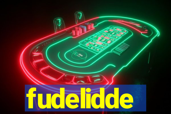 fudelidde