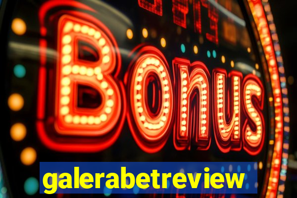 galerabetreview