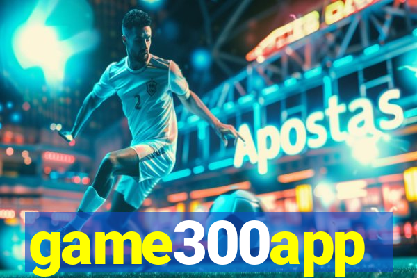 game300app