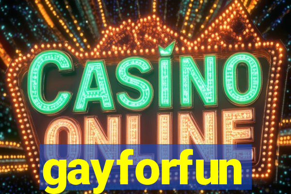 gayforfun