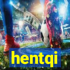 hentqi