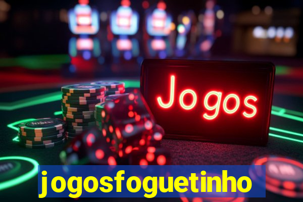 jogosfoguetinho