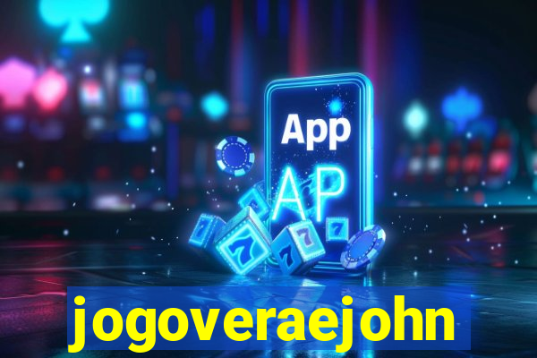 jogoveraejohn