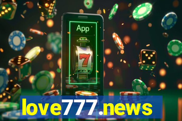 love777.news