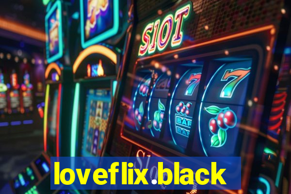 loveflix.black