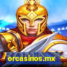 orcasinos.mx