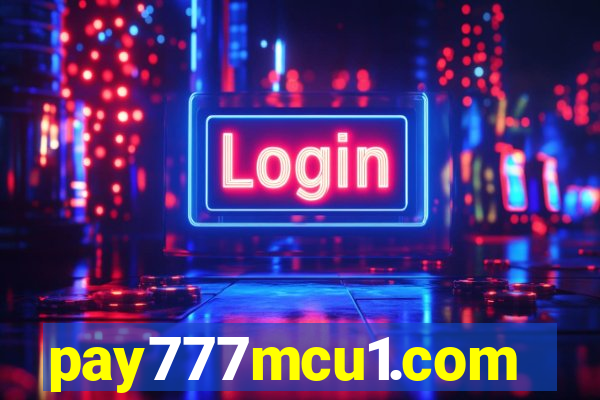 pay777mcu1.com