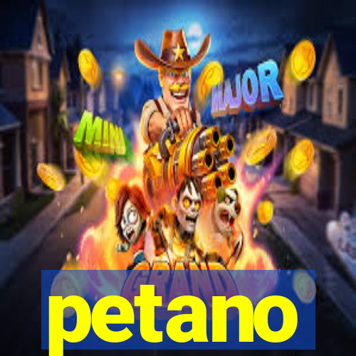 petano