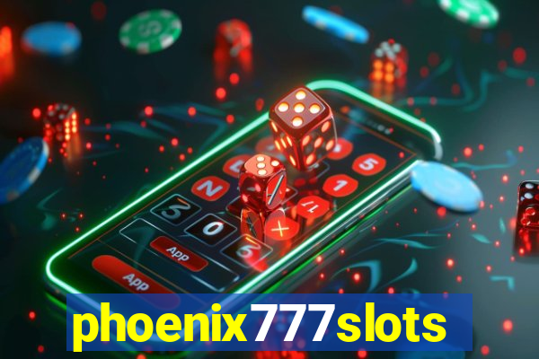 phoenix777slots