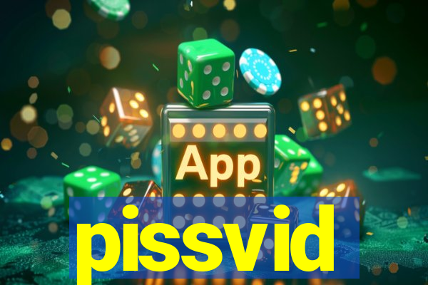 pissvid